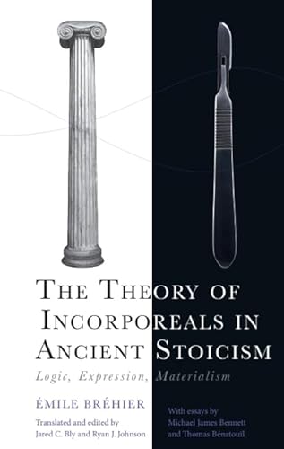 The Theory of Incorporeals in Ancient Stoicism: Logic, Expression, Materialism (Cycles) von Edinburgh University Press