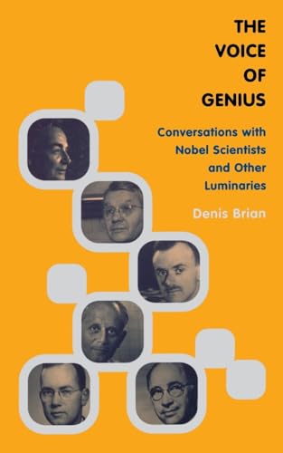 The Voice Of Genius: Conversations With Nobel Scientists And Other Luminaries von Basic Books