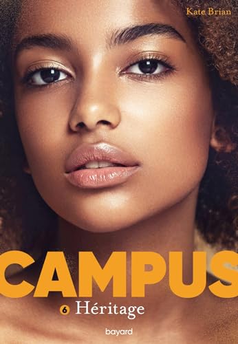 Campus, Tome 06: Héritage von BAYARD JEUNESSE