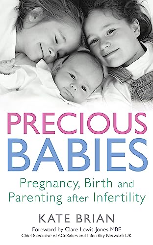 Precious Babies: Pregnancy, Birth and Parenting After Infertility von Little Brown and Co. (UK)