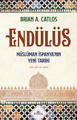 Endülüs: Müslüman İspanya’nın Yeni Tarihi von Kronik Kitap