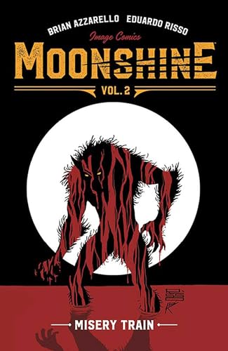 Moonshine Volume 2: Misery Train (MOONSHINE TP) von Image Comics
