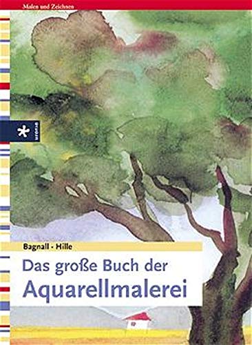 Das grosse Buch der Aquarellmalerei von Urania