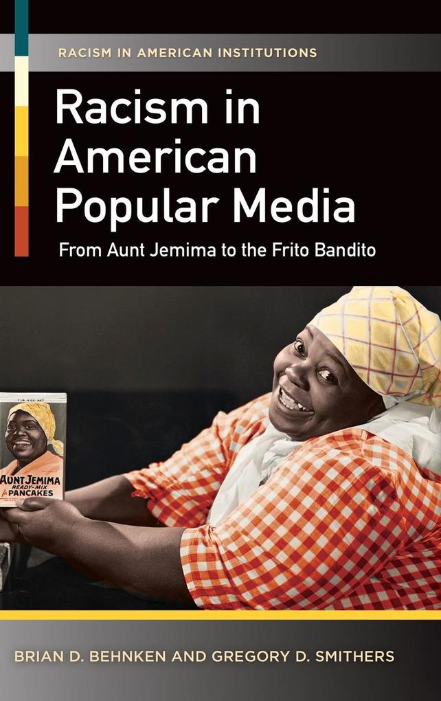 Racism in American Popular Media von Praeger