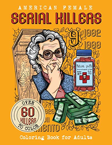 American Female SERIAL KILLERS: Coloring Book for Adults. Over 60 killers to color (True Crime Gifts, Band 1) von Kolme Korkeudet Oy