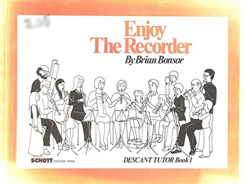 Enjoy the Recorder: Eine umfassende Schule für Gruppen-, Einzel- und Selbstunterricht. Vol. 1. Sopran-Blockflöte. Schülerheft.: Descant Tutor 1 von Schott