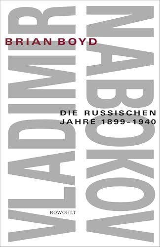 Vladimir Nabokov: Die russischen Jahre 1899 - 1940 von Rowohlt