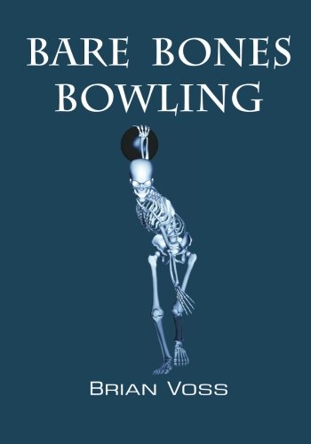 Bare Bones Bowling (in German) von CreateSpace Independent Publishing Platform