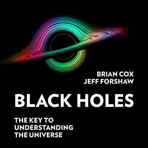 Black Holes: The Key to Understanding Everything