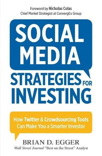 Social Media Strategies For Investing: How Twitter and Crowdsourcing Tools Can Make You a Smarter Investor von Adams Media