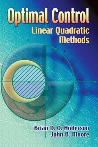 Optimal Control: Linear Quadratic Methods (Dover Books on Engineering)