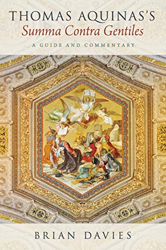 Thomas Aquinas's Summa Contra Gentiles: A Guide And Commentary von Oxford University Press, USA