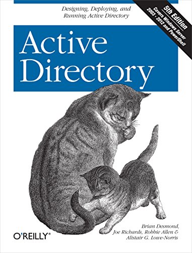 Active Directory: Designing, Deploying, and Running Active Directory