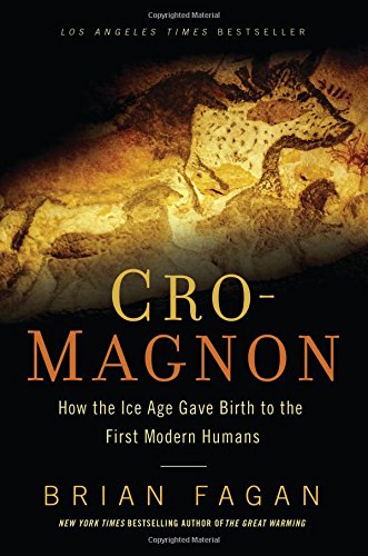 Cro-Magnon: How the Ice Age Gave Birth to the First Modern Humans von Bloomsbury Publishing Plc