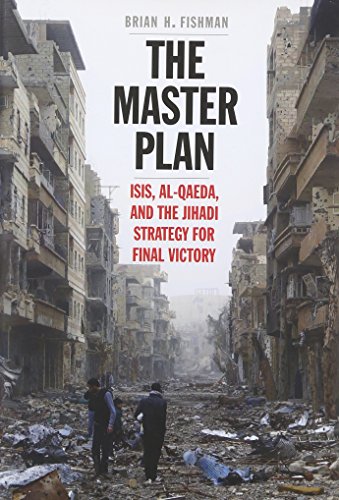 The Master Plan - ISIS, Al Qaeda, and the Jihadi Strategy for Final Victory: ISIS, Al Qaeda, and the Jihadi Strategy for Final Victory von Yale University Press
