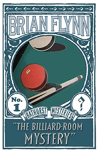 The Billiard-Room Mystery: An Anthony Bathurst Mystery (The Anthony Bathurst Mysteries, Band 1) von Dean Street Press