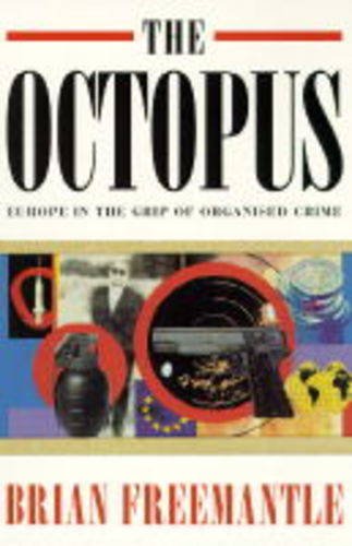 The Octopus: Europe in the Grip of Organised Crime von Orion mass market paperback