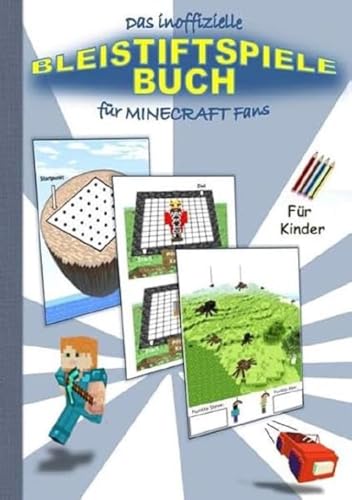 Das inoffizielle BLEISTIFTSPIELE Buch für MINECRAFT Fans: Spannende Bleistiftspiele für 1 bis 2 Personen inspiriert durch MINECRAFT