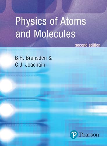 Physics of Atoms and Molecules Physics of Atoms and Molecules von Pearson