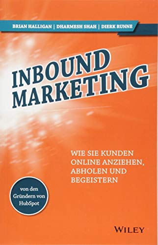 Inbound-Marketing: Wie Sie Kunden online anziehen, abholen und begeistern