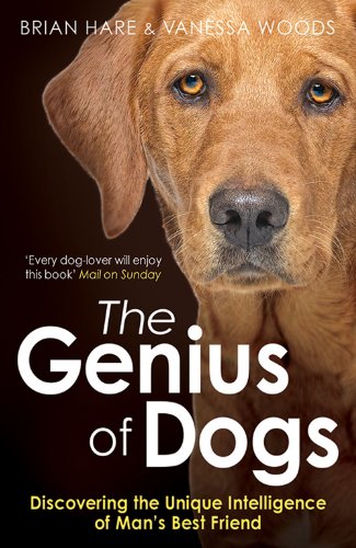Genius of Dogs: Discovering The Unique Intelligence Of Man's Best Friend von Oneworld Publications