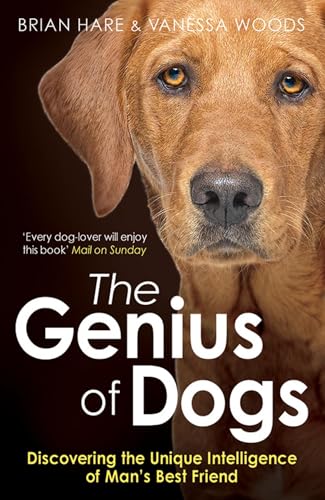 Genius of Dogs: Discovering The Unique Intelligence Of Man's Best Friend von Oneworld Publications