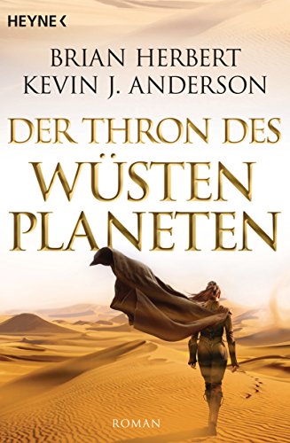 Der Thron des Wüstenplaneten: Roman (Der Wüstenplanet - Great Schools of Dune, Band 1)