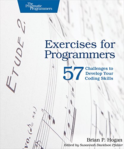 Exercises for Programmers: 57 Challenges to Develop Your Coding Skills von Pragmatic Bookshelf