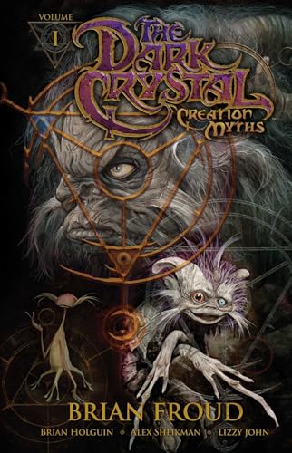 Jim Henson's The Dark Crystal: Creation Myths Volume 1 (JIM HENSONS DARK CRYSTAL TP)