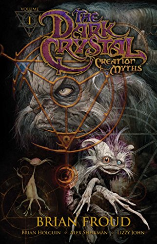 Jim Henson's The Dark Crystal: Creation Myths Volume 1 (JIM HENSONS DARK CRYSTAL TP) von Archaia