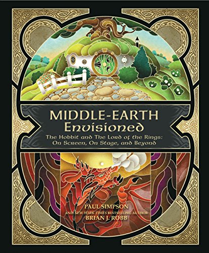 Middle-earth Envisioned: The Hobbit and The Lord of the Rings: On Screen, On Stage, and Beyond