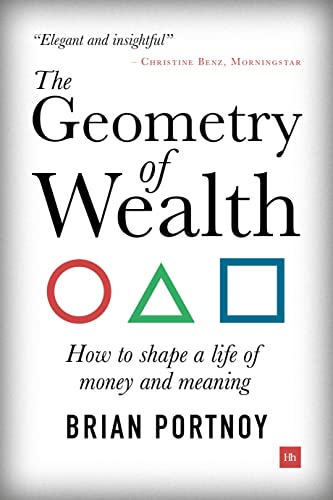 The Geometry of Wealth: How to Shape a Life of Money and Meaning von Harriman House