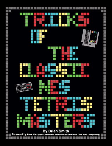 Tricks of the Classic NES Tetris Masters von Createspace Independent Publishing Platform