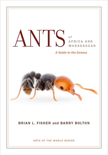 Ants of Africa and Madagascar: A Guide to the Genera von University of California Press