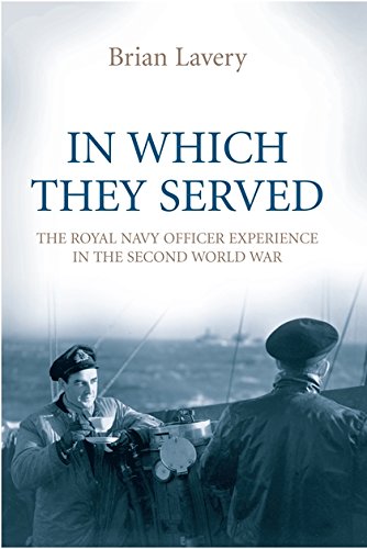 IN WHICH THEY SERVED: The Royal Navy Officer Experience in the Second World War von Bloomsbury Publishing PLC