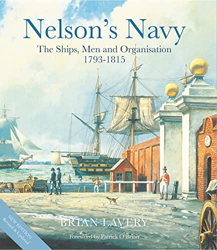 Nelson's Navy: The Ships, Men and Organisation, 1793 - 1815 von Osprey Publishing (UK)