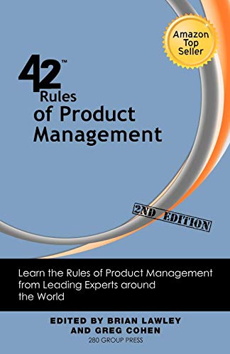 42 Rules of Product Management (2nd Edition): Learn the Rules of Product Management from Leading Experts Around the World von Super Star Press