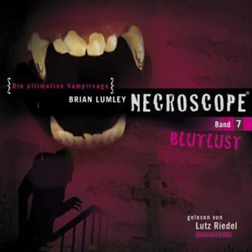 Necroscope - Folge 7: Blutlust. Lesung