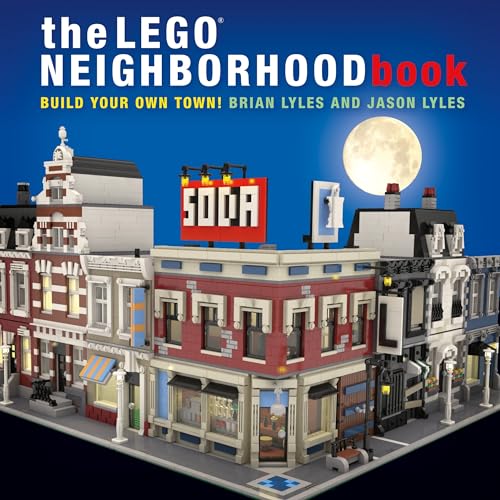 The LEGO Neighborhood Book: Build Your Own Town! von No Starch Press