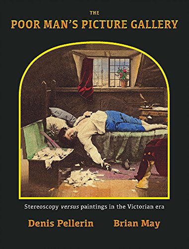 The Poor Man's Picture Gallery: Stereoscopy versus Paintings in the Victorian Era von London Stereoscopic Company
