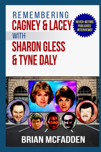 Remembering Cagney and Lacey with Sharon Gless and Tyne Daly von Kohner, Madison & Danforth