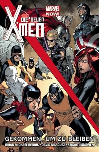 Die neuen X-Men - Marvel Now!: Bd. 2: Gekommen, um zu bleiben von Panini Verlags GmbH