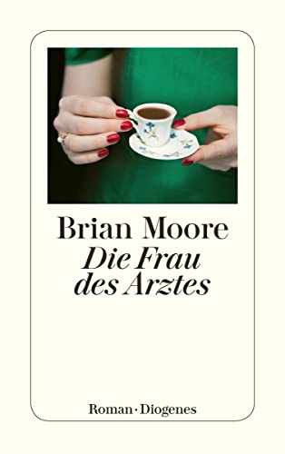 Die Frau des Arztes: Roman (detebe) von Diogenes Verlag AG