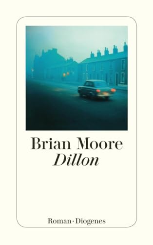 Dillon: Roman (detebe) von Diogenes Verlag AG