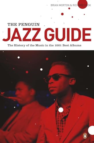 The Penguin Jazz Guide: The History of the Music in the 1000 Best Albums von Penguin Books