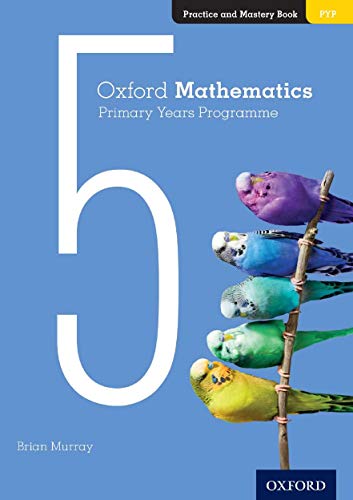 Oxford Mathematics Primary Years Programme Practice and Mastery Book 5 von Oxford University Press
