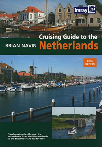 Cruising Guide to the Netherlands Cruising Guide to the Netherlands