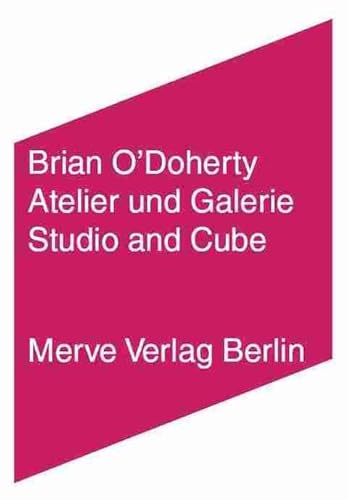 Atelier und Galerie: Studio and Cube (Internationaler Merve Diskurs / Perspektiven der Technokultur)