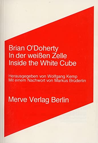 In der weissen Zelle /Inside the White Cube: Inside the Withe Cube (Internationaler Merve Diskurs)