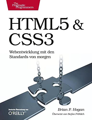 HTML5 & CSS3: Webentwicklung mit den Standards von morgen von O'Reilly; Dpunkt